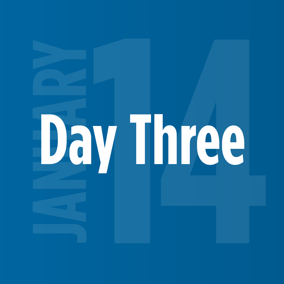 Day Three, January 14