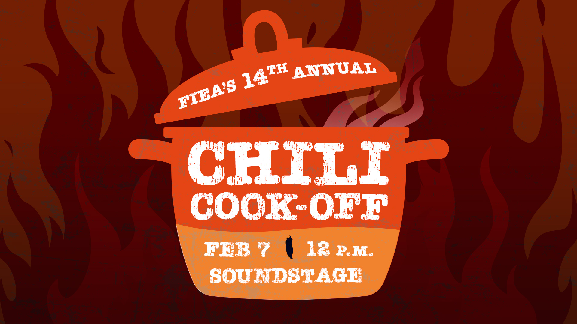 Textured fiery background with orange crockpot of steaming chili with text on top that reads FIEA's 14th Annual Chili Cook-off on February 7 at 12 p.m. in the Soundstage